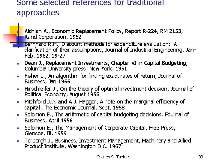 Some selected references for traditional approaches n n n n n Alchian A. ,