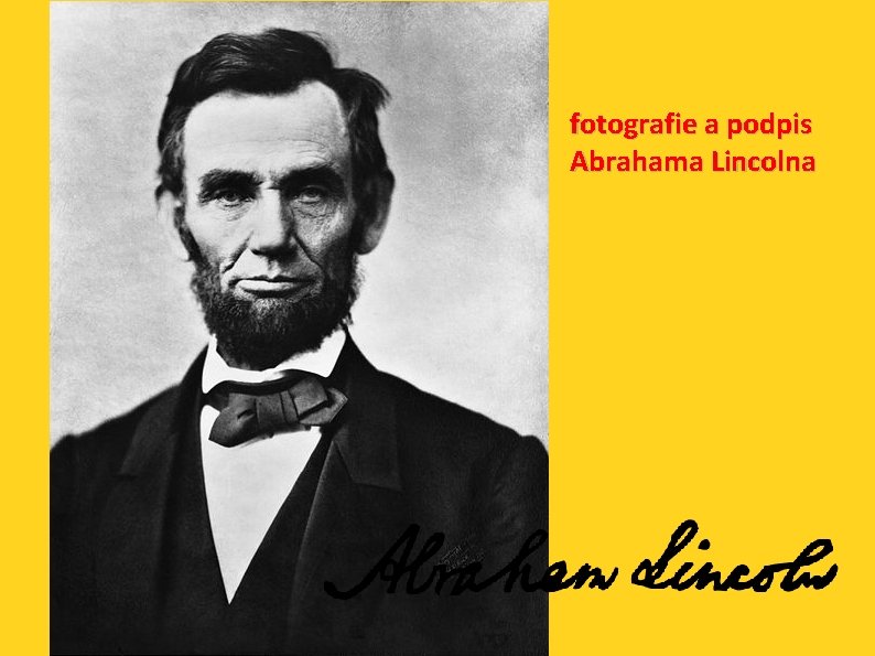 fotografie a podpis Abrahama Lincolna 