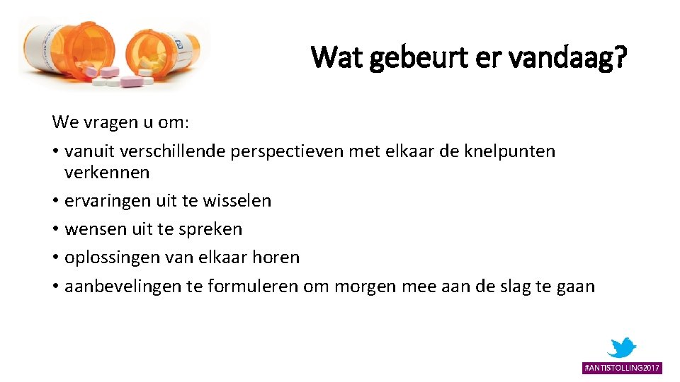 Wat gebeurt er vandaag? We vragen u om: • vanuit verschillende perspectieven met elkaar