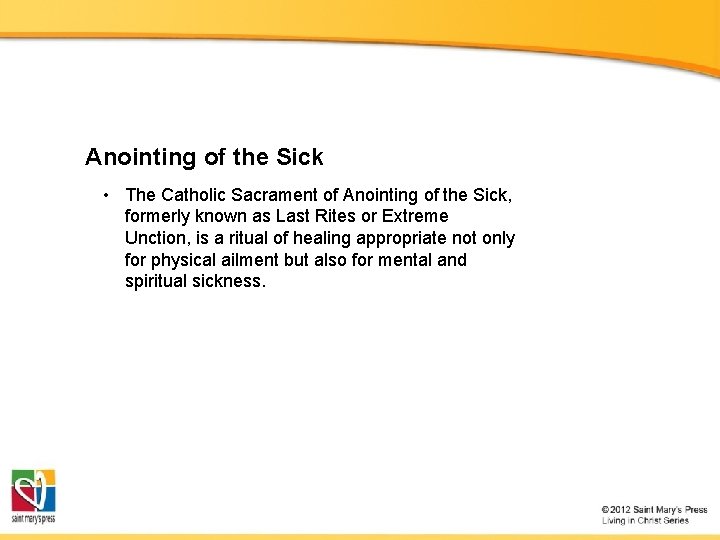 Anointing of the Sick • The Catholic Sacrament of Anointing of the Sick, formerly