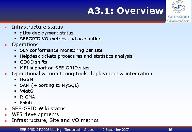 A 3. 1: Overview Infrastructure status § g. Lite deployment status § SEEGRID VO