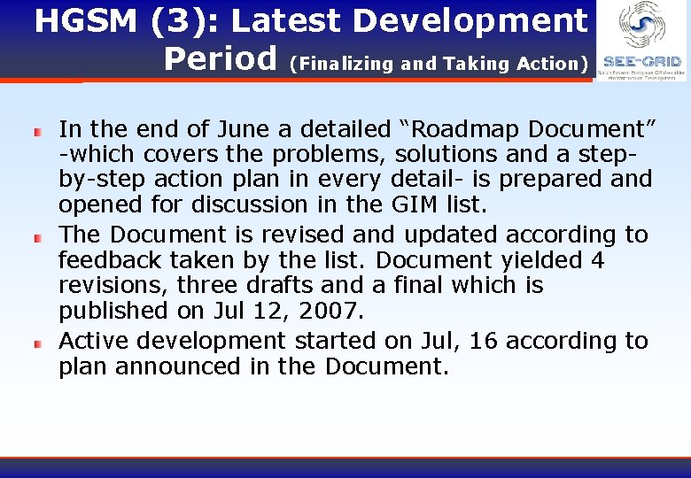 HGSM (3): Latest Development Period (Finalizing and Taking Action) In the end of June