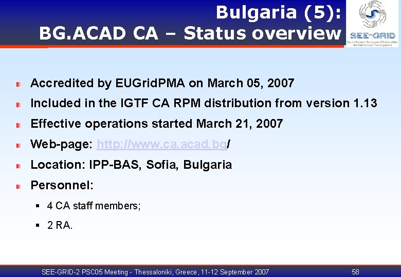 Bulgaria (5): BG. ACAD CA – Status overview Accredited by EUGrid. PMA on March