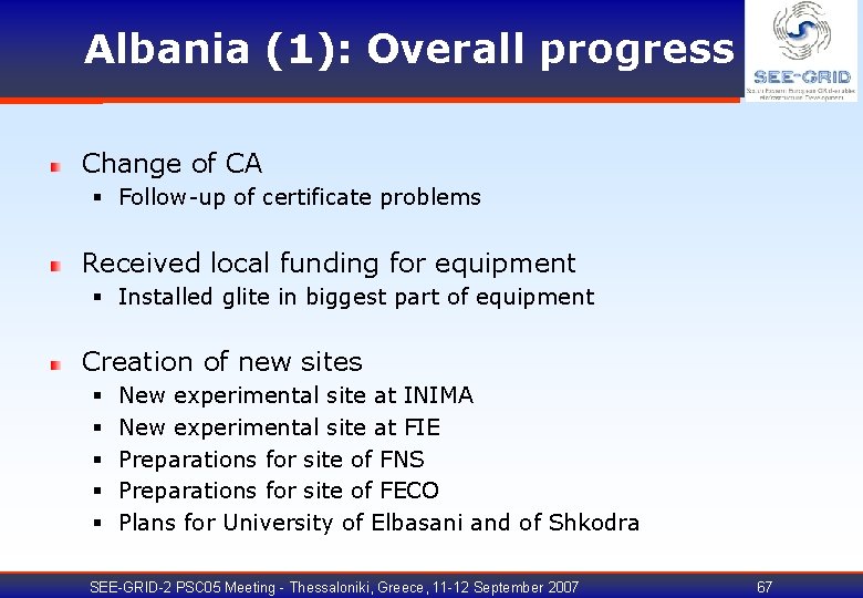 Albania (1): Overall progress Change of CA § Follow-up of certificate problems Received local