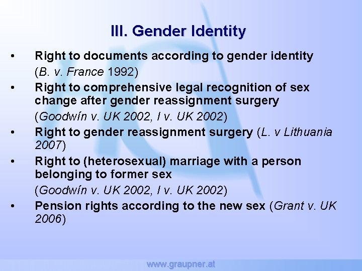 III. Gender Identity • • • Right to documents according to gender identity (B.
