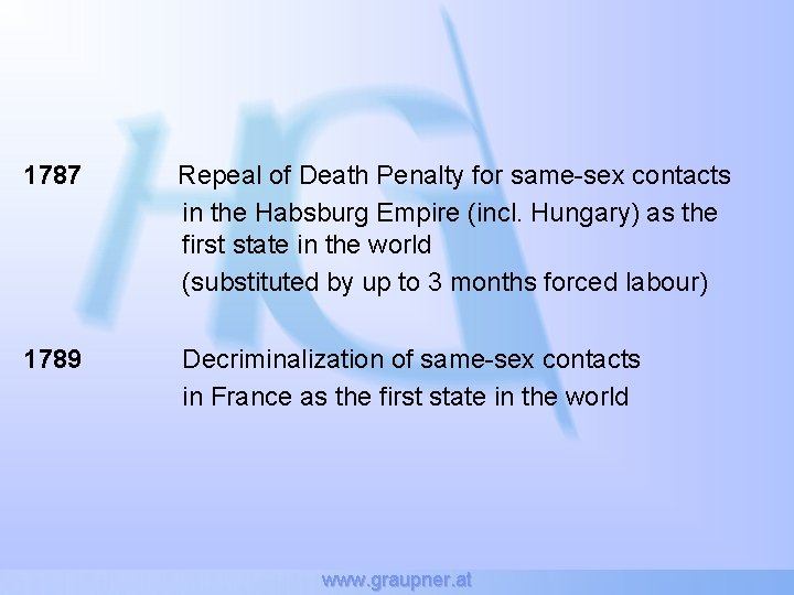 1787 Repeal of Death Penalty for same-sex contacts in the Habsburg Empire (incl. Hungary)