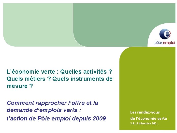 L’économie verte : Quelles activités ? Quels métiers ? Quels instruments de mesure ?