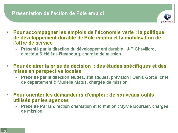 Présentation de l’action de Pôle emploi • Pour accompagner les emplois de l’économie verte