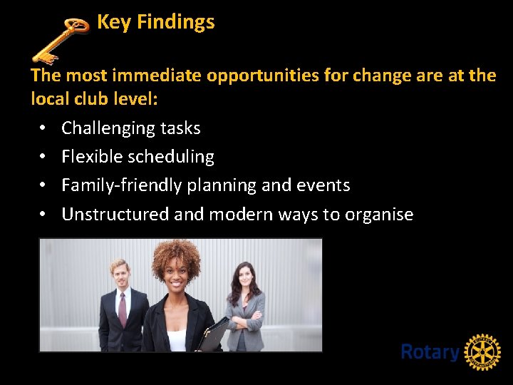 Key Findings The most immediate opportunities for change are at the local club level: