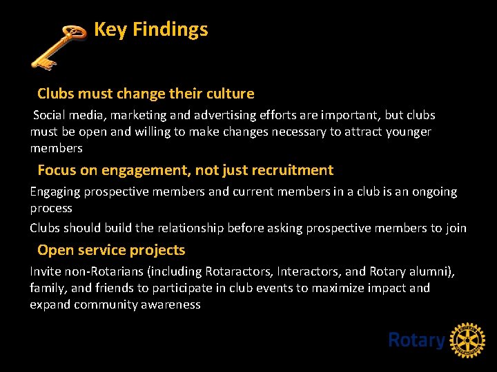 Key Findings Clubs must change their culture Social media, marketing and advertising efforts are
