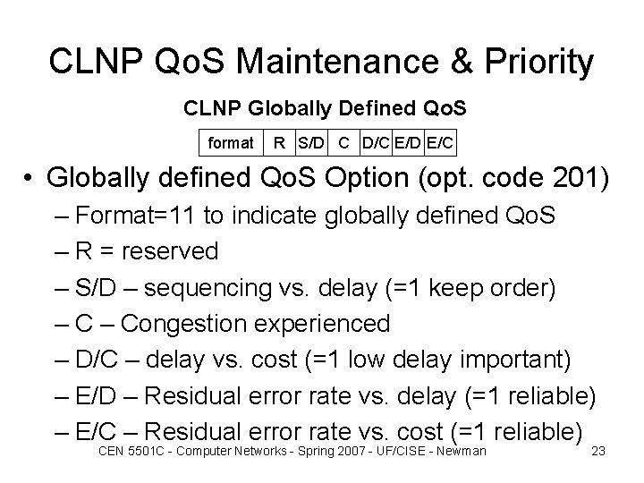 CLNP Qo. S Maintenance & Priority CLNP Globally Defined Qo. S format R S/D