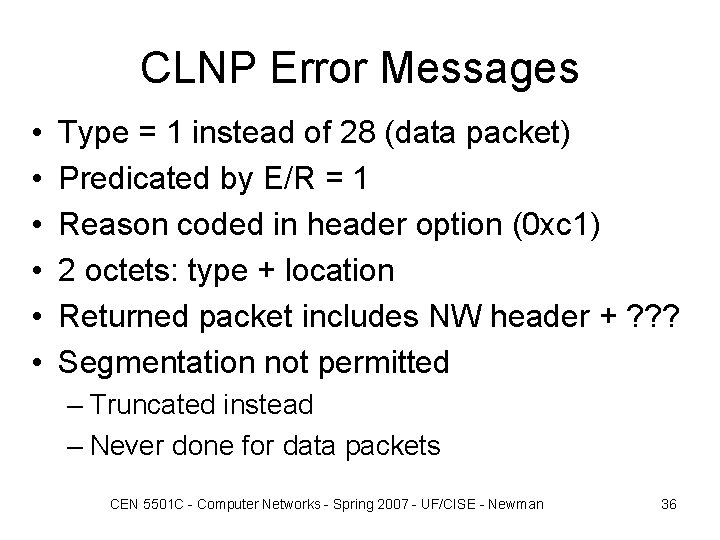 CLNP Error Messages • • • Type = 1 instead of 28 (data packet)