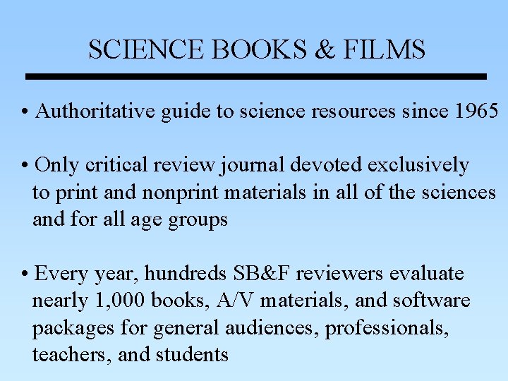 SCIENCE BOOKS & FILMS • Authoritative guide to science resources since 1965 • Only SCIENCE BOOKS & FILMS • Authoritative guide to science resources since 1965 • Only