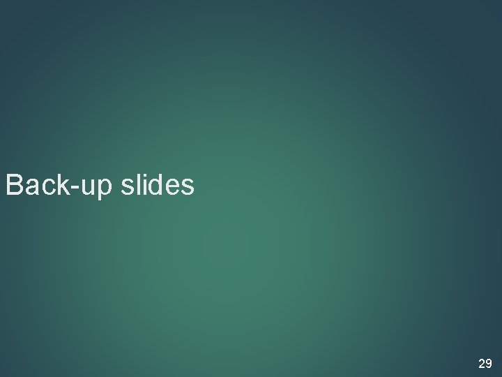 Back-up slides 29 
