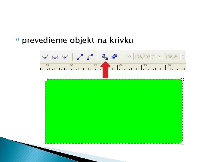  prevedieme objekt na krivku 