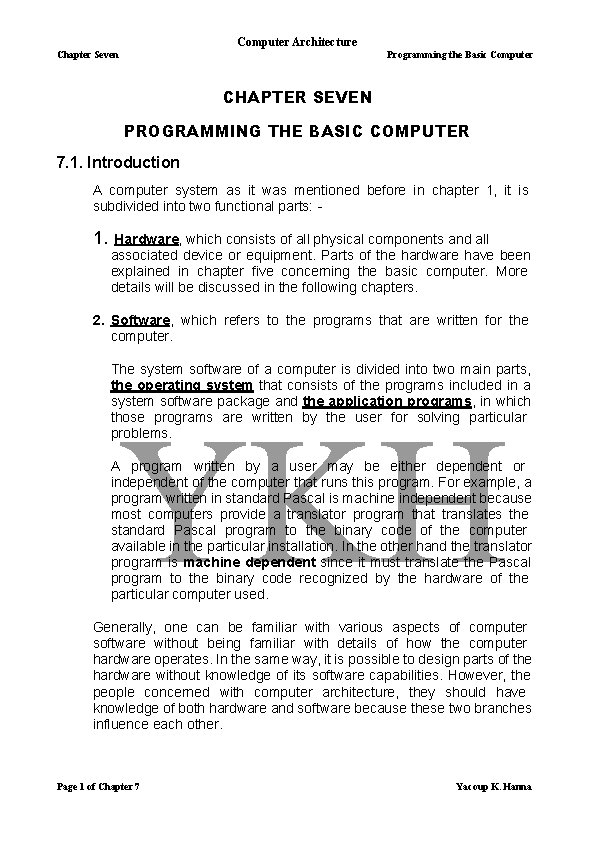 Computer Architecture Chapter Seven Programming the Basic Computer CHAPTER SEVEN PROGRAMMING THE BASIC COMPUTER