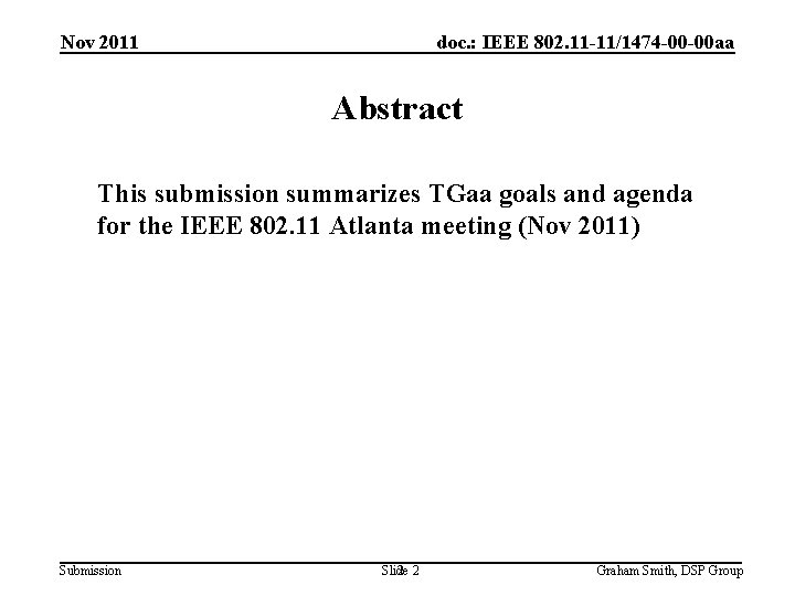 Nov 2011 doc. : IEEE 802. 11 -11/1474 -00 -00 aa Abstract This submission