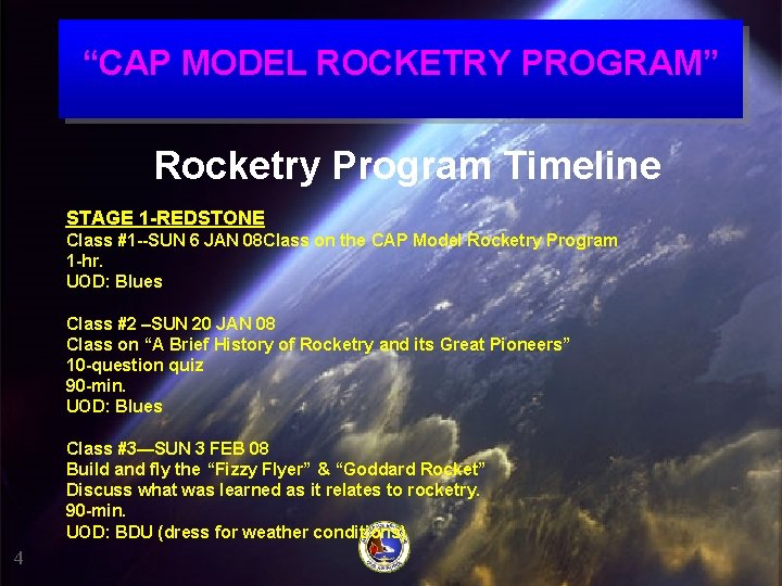 “CAP MODEL ROCKETRY PROGRAM” Rocketry Program Timeline STAGE 1 -REDSTONE Class #1 --SUN 6