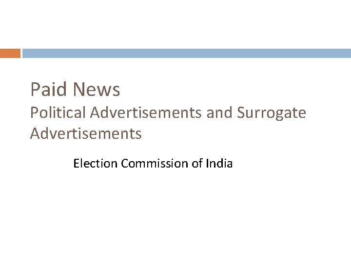 Paid News Political Advertisements and Surrogate Advertisements Election Commission of India 