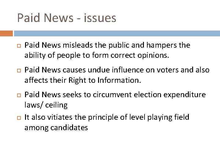 Paid News - issues Paid News misleads the public and hampers the ability of