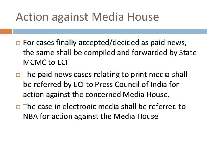 Action against Media House For cases finally accepted/decided as paid news, the same shall