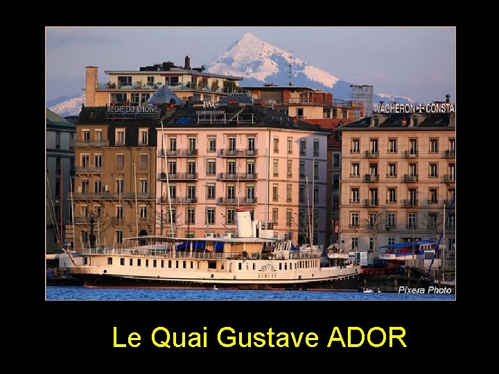 Le Quai Gustave ADOR 