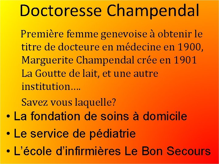 Doctoresse Champendal Première femme genevoise à obtenir le titre de docteure en médecine en