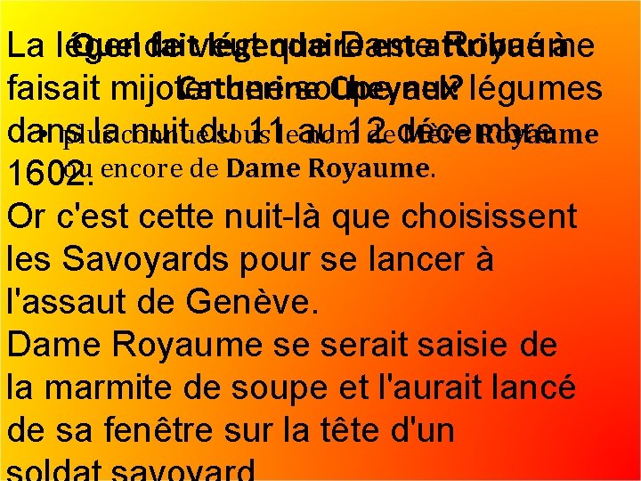 Quel faitveut légendaire est attribué à La légende que Dame Royaume Catherine Cheynel? faisait