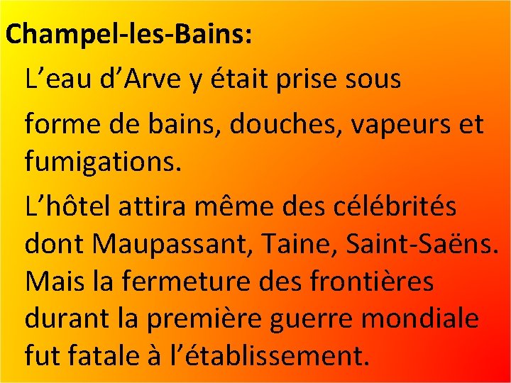 Champel-les-Bains: L’eau d’Arve y était prise sous forme de bains, douches, vapeurs et fumigations.