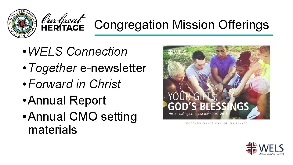 Congregation Mission Offerings • WELS Connection • Together e-newsletter • Forward in Christ •