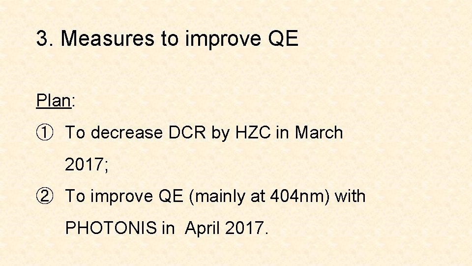 3. Measures to improve QE Plan: ① To decrease DCR by HZC in March