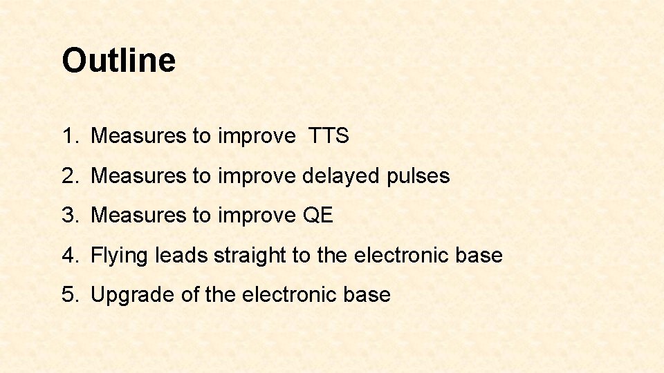 Outline 1. Measures to improve TTS 2. Measures to improve delayed pulses 3. Measures