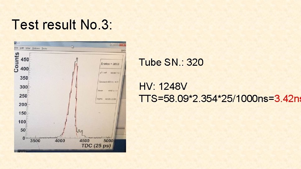 Test result No. 3: Tube SN. : 320 HV: 1248 V TTS=58. 09*2. 354*25/1000