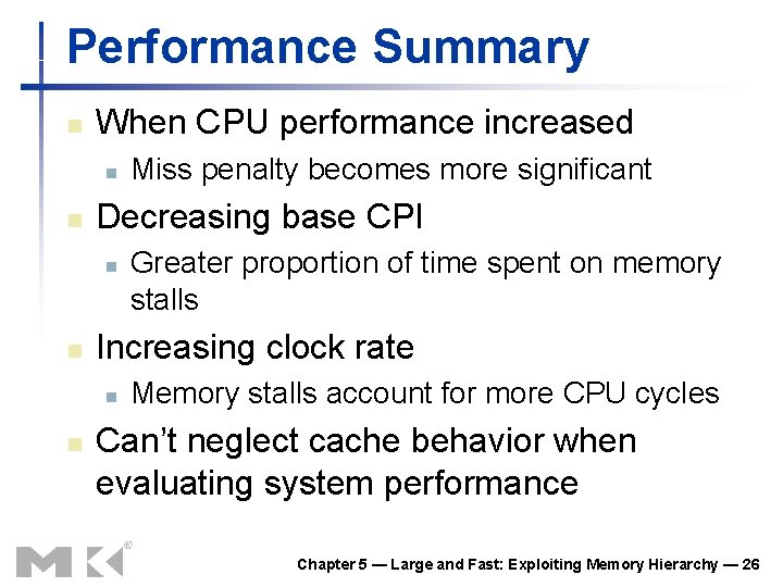 Performance Summary n When CPU performance increased n n Decreasing base CPI n n
