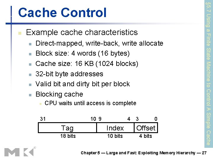 n Example cache characteristics n n n Direct-mapped, write-back, write allocate Block size: 4