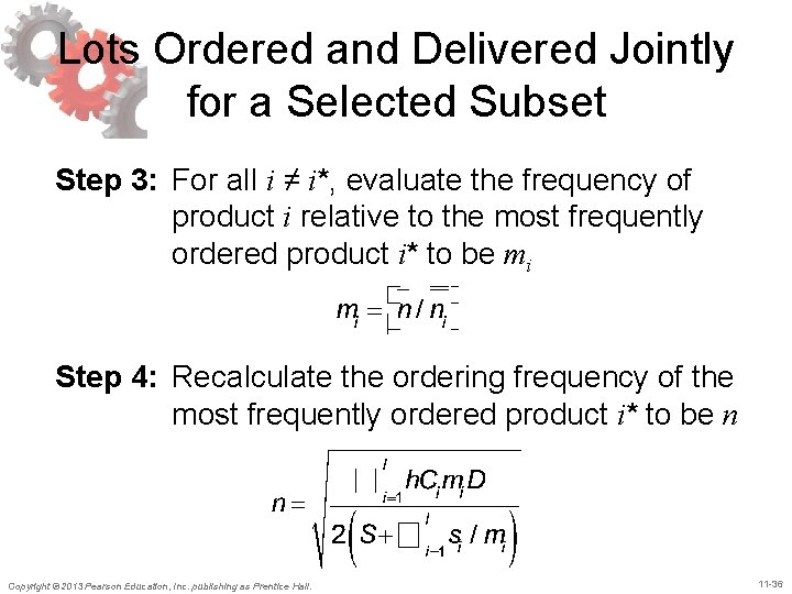 Lots Ordered and Delivered Jointly for a Selected Subset Step 3: For all i