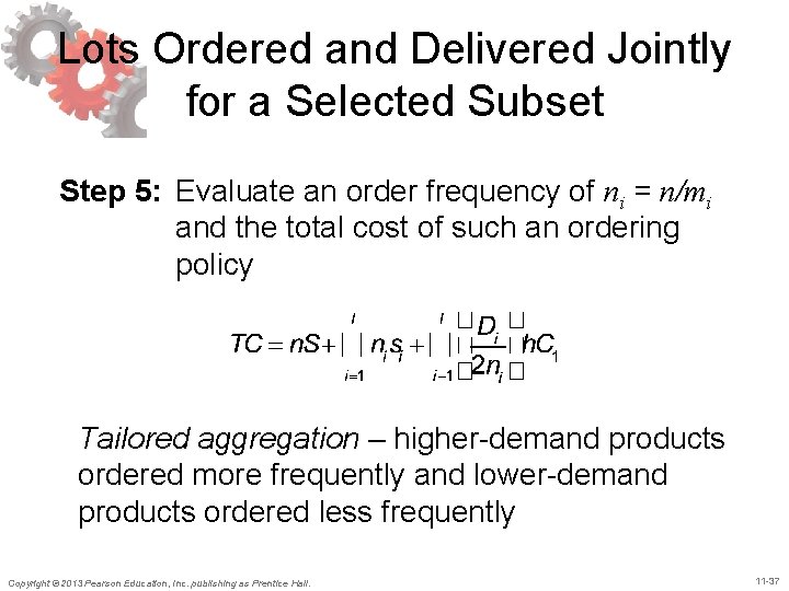 Lots Ordered and Delivered Jointly for a Selected Subset Step 5: Evaluate an order