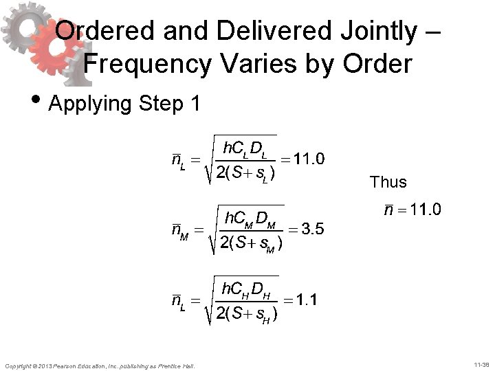 Ordered and Delivered Jointly – Frequency Varies by Order • Applying Step 1 Thus