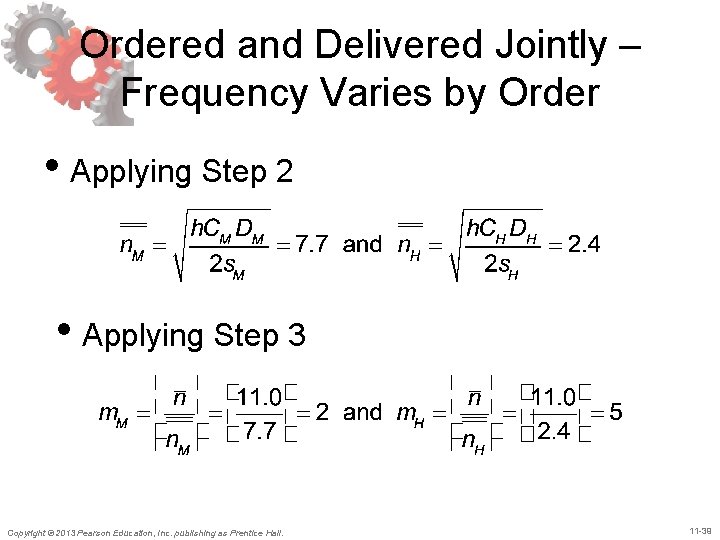 Ordered and Delivered Jointly – Frequency Varies by Order • Applying Step 2 •
