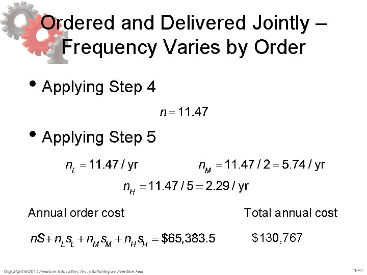 Ordered and Delivered Jointly – Frequency Varies by Order • Applying Step 4 •