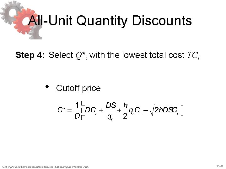 All-Unit Quantity Discounts Step 4: Select Q*i with the lowest total cost TCi •