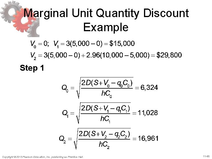 Marginal Unit Quantity Discount Example Step 1 Copyright © 2013 Pearson Education, Inc. publishing