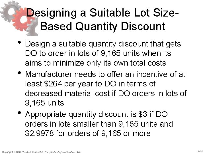 Designing a Suitable Lot Size. Based Quantity Discount • Design a suitable quantity discount