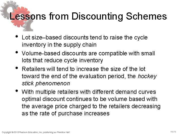 Lessons from Discounting Schemes • • Lot size–based discounts tend to raise the cycle