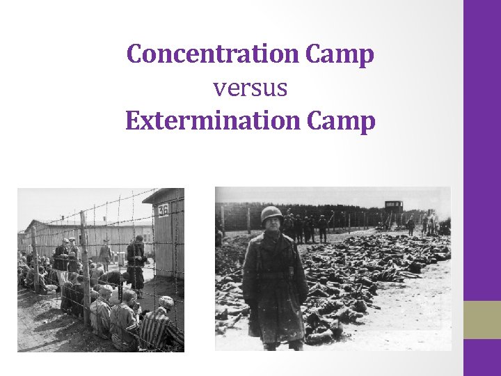 Concentration Camp versus Extermination Camp 
