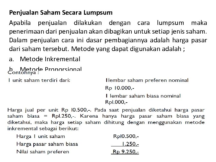 Penjualan Saham Secara Lumpsum Apabila penjualan dilakukan dengan cara lumpsum maka penerimaan dari penjualan