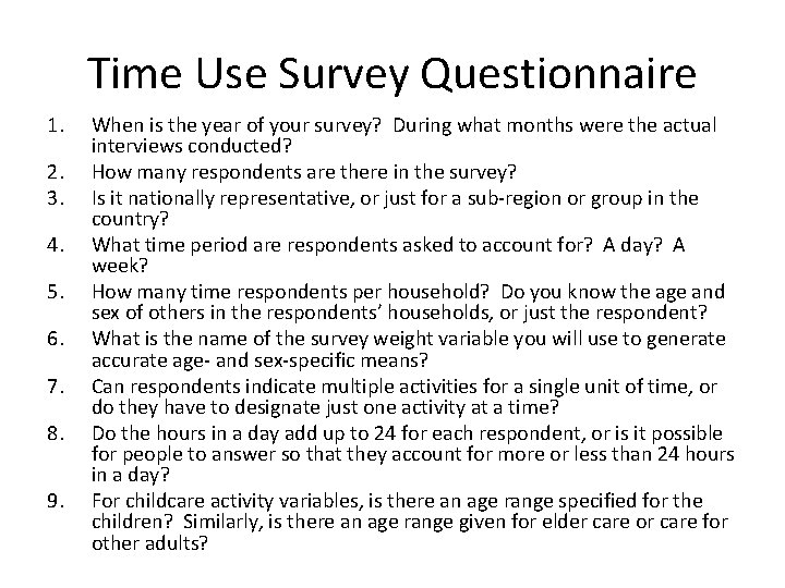 Time Use Survey Questionnaire 1. 2. 3. 4. 5. 6. 7. 8. 9. When