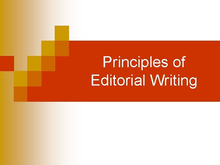 Principles of Editorial Writing 