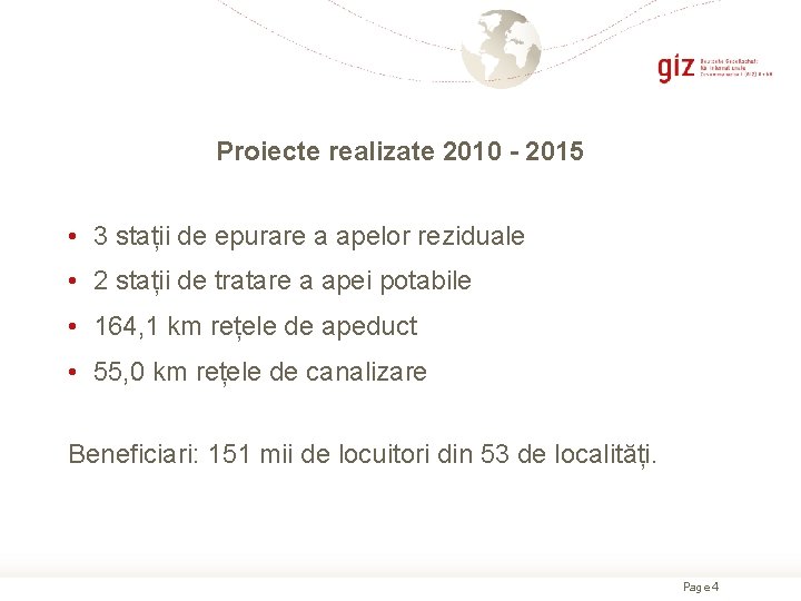 Proiecte realizate 2010 - 2015 • 3 stații de epurare a apelor reziduale •