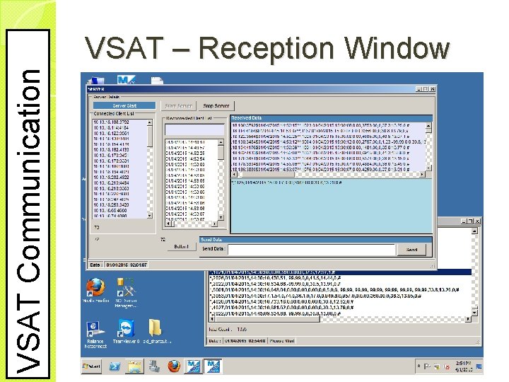 VSAT Communication VSAT – Reception Window 